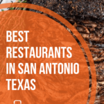 The 15 Best Restaurants In San Antonio Texas