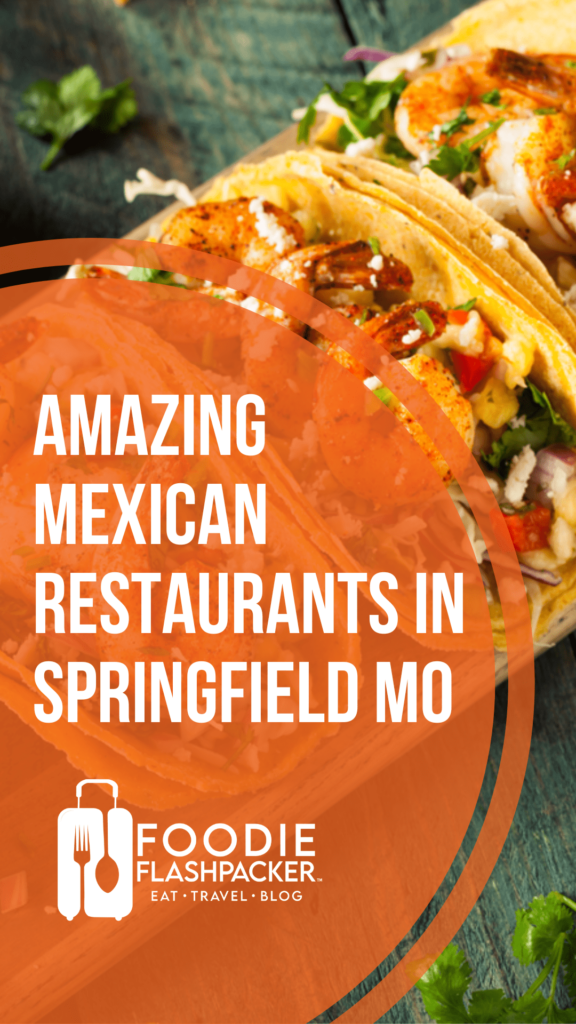 8 Amazing Mexican Restaurants in Springfield MO
