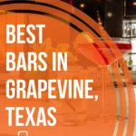 The 8 Best Bars in Grapevine, Texas
