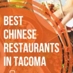 The 8 Best Chinese Restaurants in Tacoma, WA