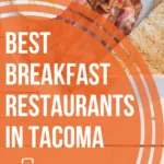 10 Must-Try Breakfast Restaurants in Tacoma, Washington