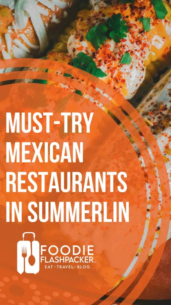 10 Must-Try Mexican Restaurants In Summerlin, Las Vegas