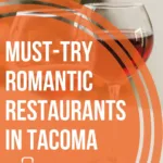 12 Must-Try Romantic Restaurants in Tacoma, WA