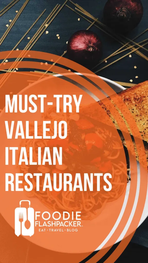 Must-Try Vallejo Italian Restaurants