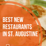 The 7 Best New Restaurants in St. Augustine, FL