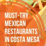 The Best Mexican Restaurants In Costa Mesa, CA