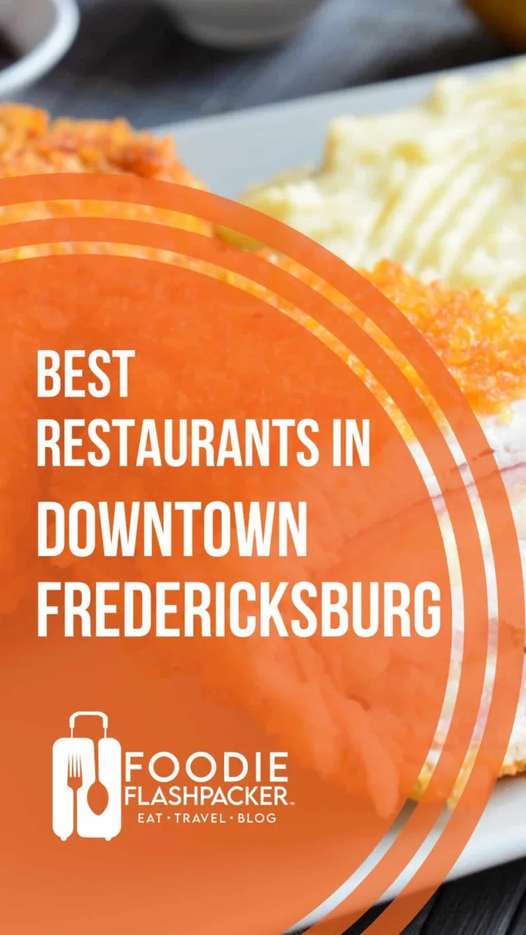 The 7 Best Restaurants in Downtown Fredericksburg, VA