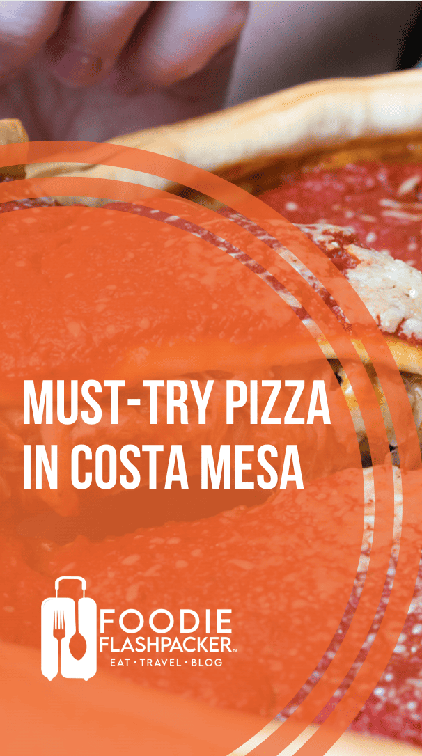 7 Must-Try Spots for Amazing Pizza in Costa Mesa, CA