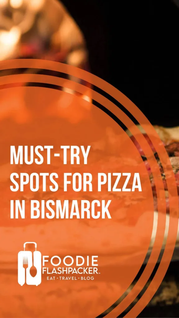 Where to Find the Best Pizza in Bismarck, ND