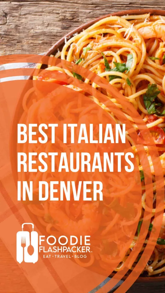 The 6 Best Italian Restaurants In Denver, CO