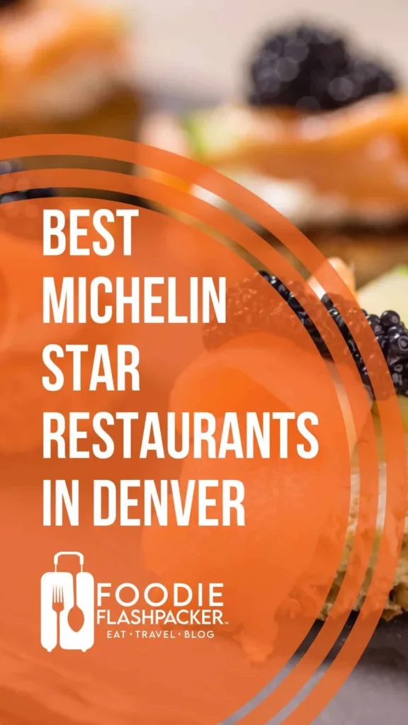 The 5 Best Michelin Star Restaurants In Denver, CO