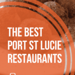The Best Restaurants In Port St Lucie FL