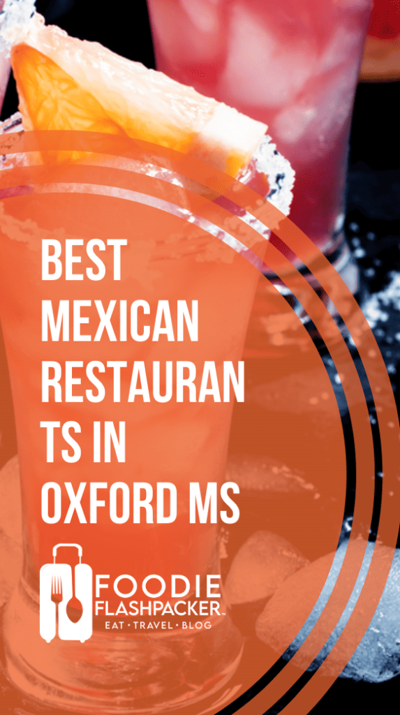 The 6 Best Mexican Restaurants in Oxford MS