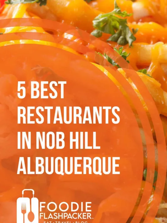 5 Best Restaurants in Nob Hill Albuquerque
