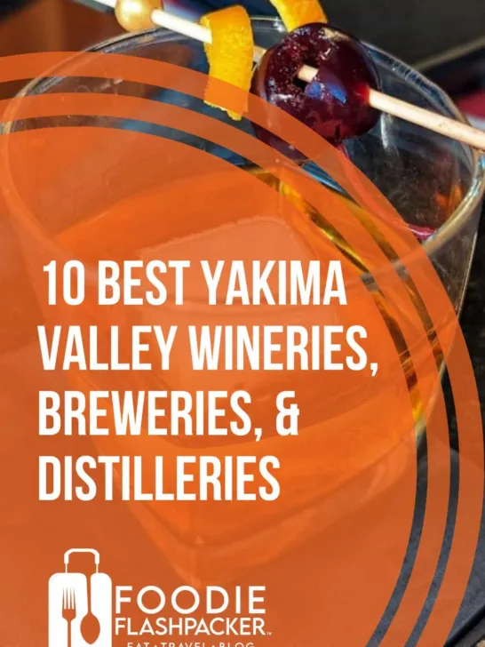 Best Yakima Valley Wineries, Breweries, & Distilleries