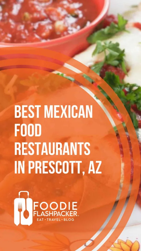 Must-Try Mexican Restaurants in Prescott, AZ