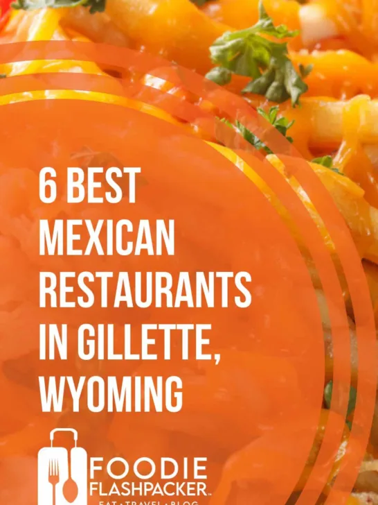 6 Spots For The Best Mexican Food Gillette WY