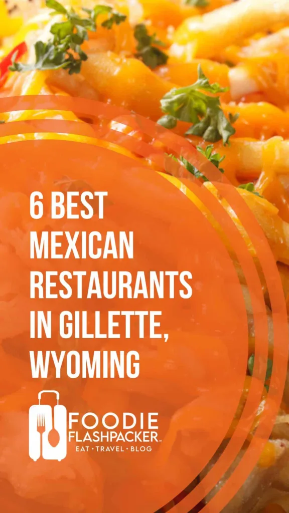 Where to Find The Best Mexican Food In Gillette WY