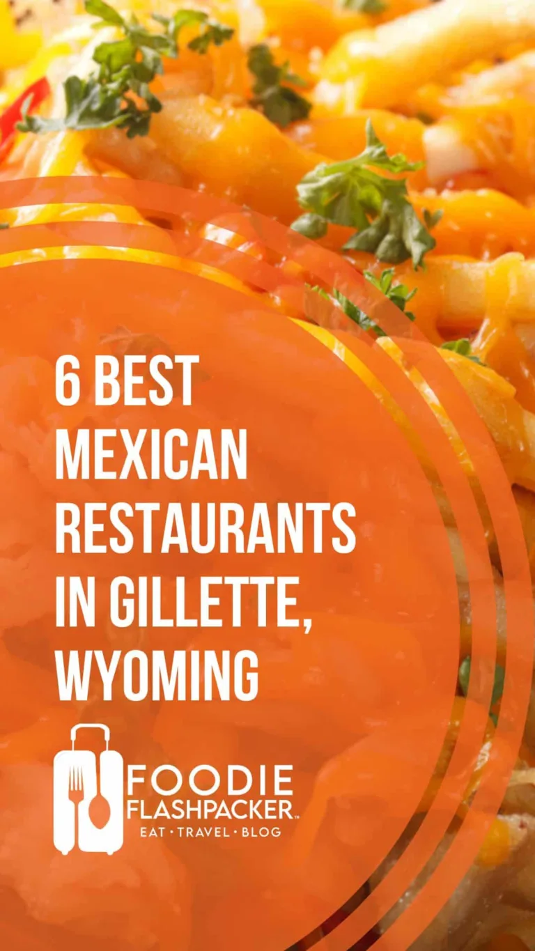 Where to Find The Best Mexican Food In Gillette WY