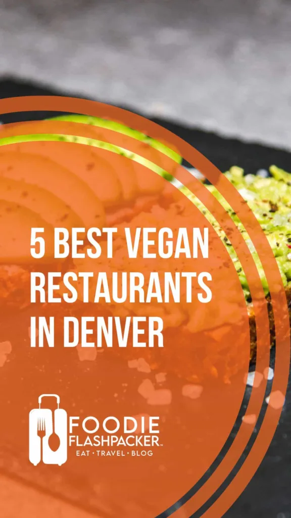 The Best Vegan Restaurants In Denver, CO