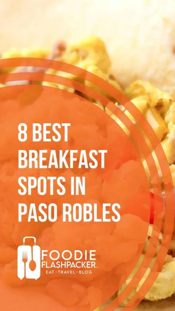 The 8 Best Breakfast Spots In Paso Robles