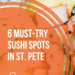 The Best Sushi In St Pete, FL