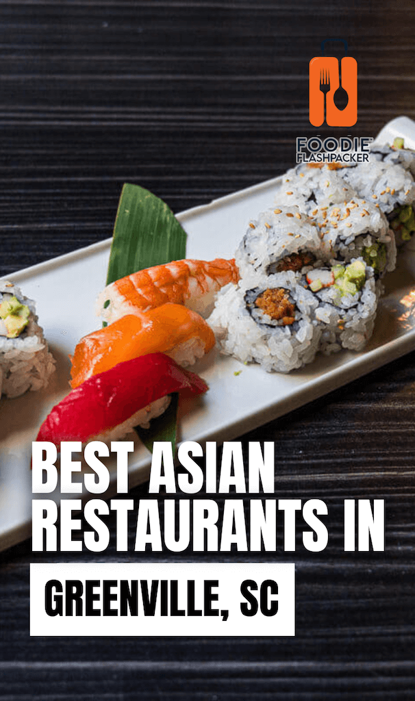 Top 7 Best Asian Restaurants in Greenville, SC: Authentic & Fusion Flavors