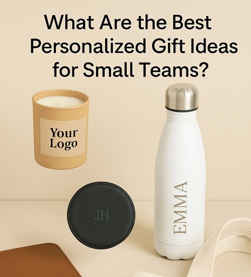 What Are the Best Personalized Gift Ideas for Small Teams?